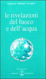 Le rivelazioni del fuoco e dell'acqua - Librerie.coop
