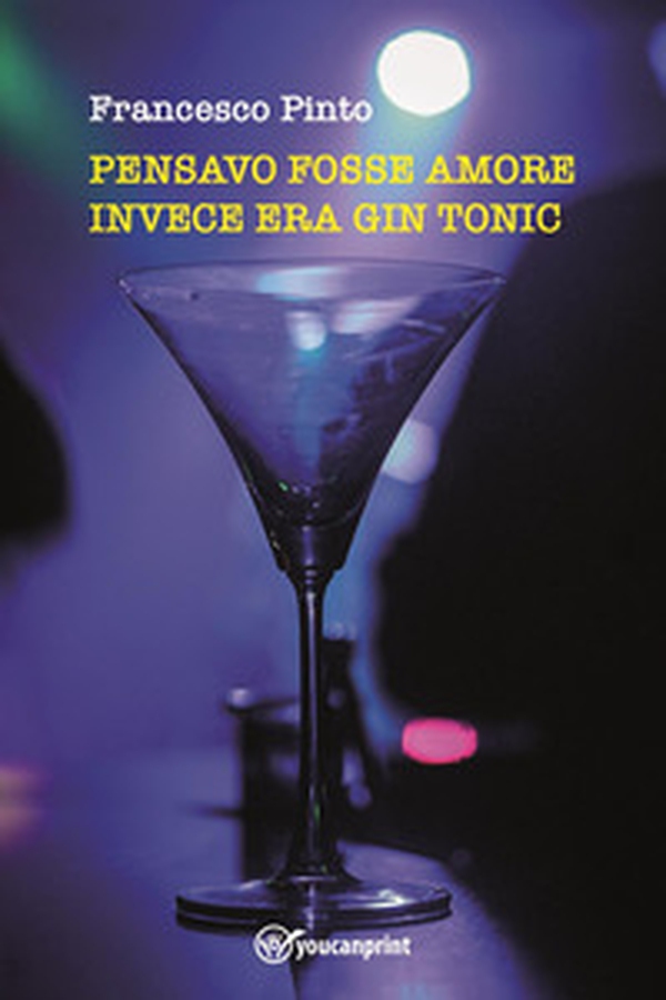 Pensavo fosse amore invece era gin tonic - Librerie.coop Pensavo fosse amore invece era gin tonic - Librerie.coop
