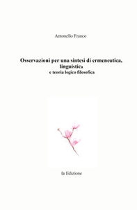 Osservazioni per una sintesi di ermeneutica, linguistica e teoria logico filosofica - Librerie.coop