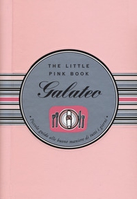 Galateo. Piccola guida alle buone maniere di tutti i giorni. The little pink book - Librerie.coop Galateo. Piccola guida alle buone maniere di tutti i giorni. The little pink book - Librerie.coop