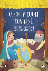 Cuore a cuore con Gesù. Percorso di Avvento e Novena di Natale 2019 - Librerie.coop Cuore a cuore con Gesù. Percorso di Avvento e Novena di Natale 2019 - Librerie.coop