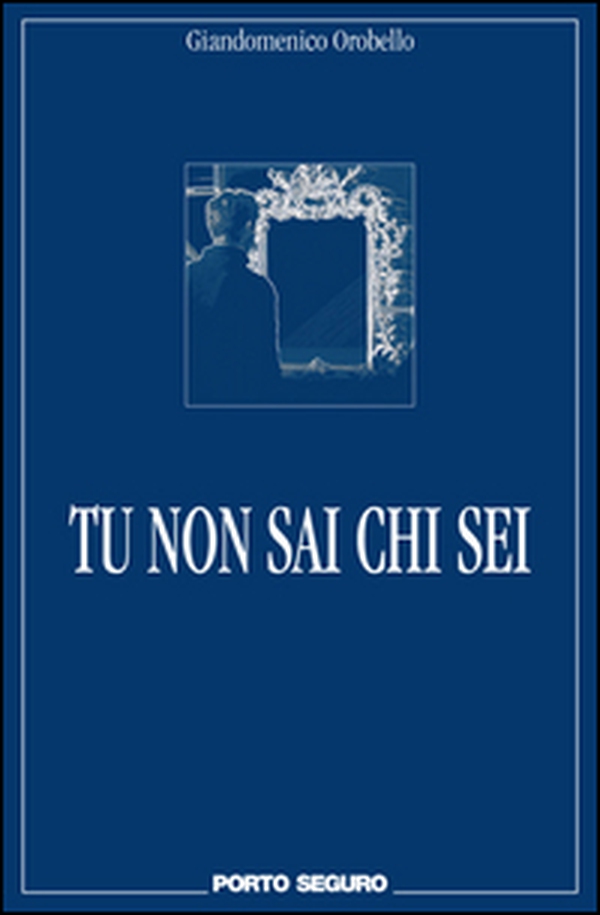Tu non sai chi sei - Librerie.coop Tu non sai chi sei - Librerie.coop