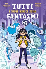 Tutti i miei amici sono fantasmi - Librerie.coop