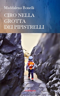 Ciro nella grotta dei pipistrelli - Librerie.coop Ciro nella grotta dei pipistrelli - Librerie.coop