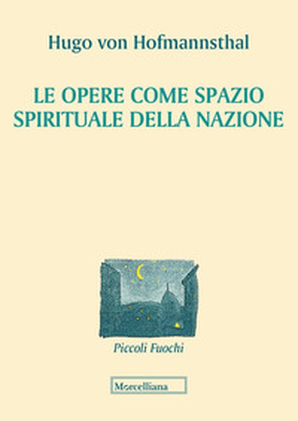 Le opere come spazio spirituale della nazione - Librerie.coop Le opere come spazio spirituale della nazione - Librerie.coop