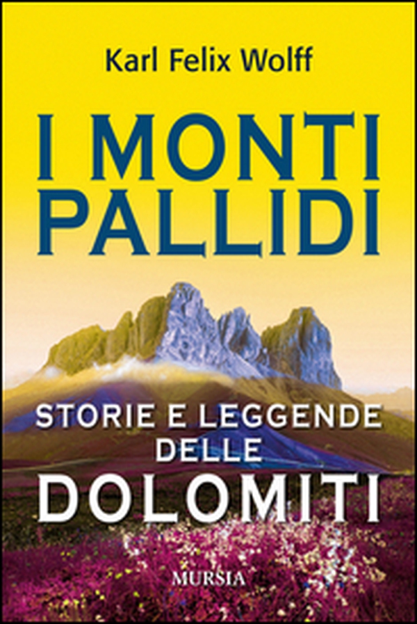 I monti pallidi. Storie e leggende delle Dolomiti - Librerie.coop I monti pallidi. Storie e leggende delle Dolomiti - Librerie.coop