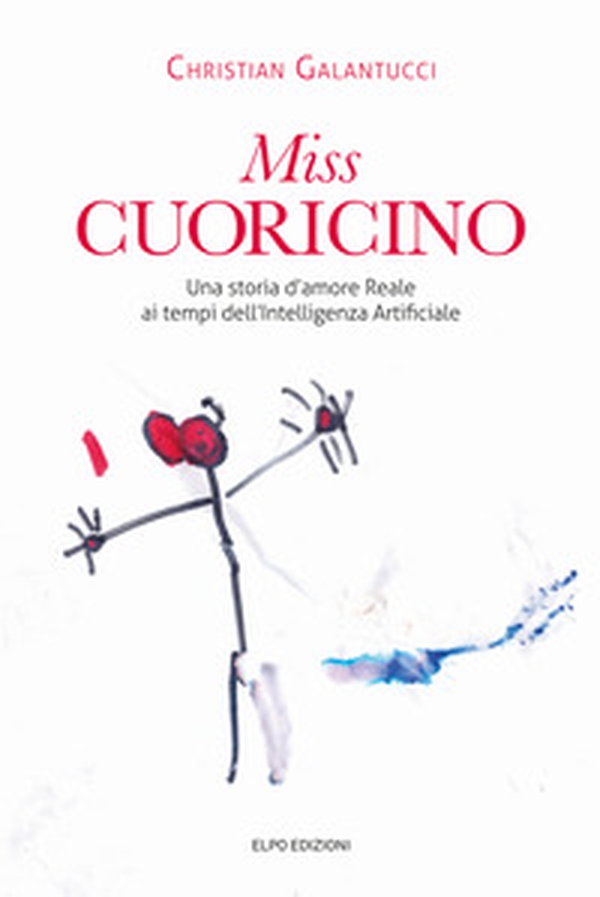 Miss Cuoricino. Una storia d'amore reale ai tempi dell'intelligenza Artificiale - Librerie.coop Miss Cuoricino. Una storia d'amore reale ai tempi dell'intelligenza Artificiale - Librerie.coop