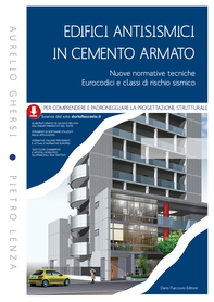 Edifici antisismici in cemento armato.  Nuove normative tecniche, Eurocodici e classi di rischio sismico - II EDIZIONE - Aggiornato alle NTC 2018 - Librerie.coop Edifici antisismici in cemento armato.  Nuove normative tecniche, Eurocodici e classi di rischio sismico - II EDIZIONE - Aggiornato alle NTC 2018 - Librerie.coop