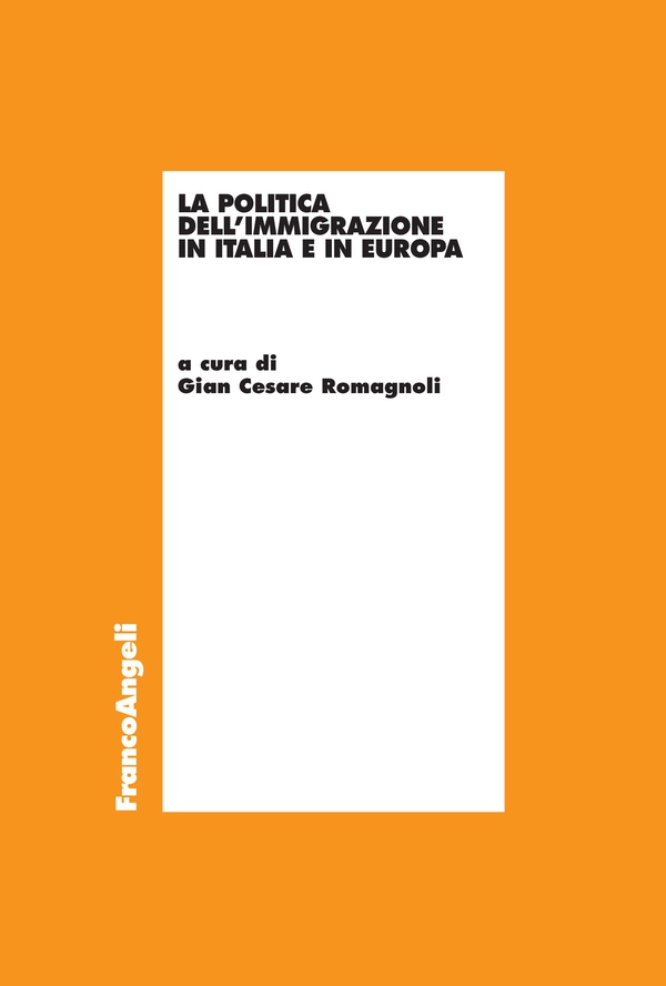 La politica della immigrazione in Italia e in Europa - Librerie.coop La politica della immigrazione in Italia e in Europa - Librerie.coop