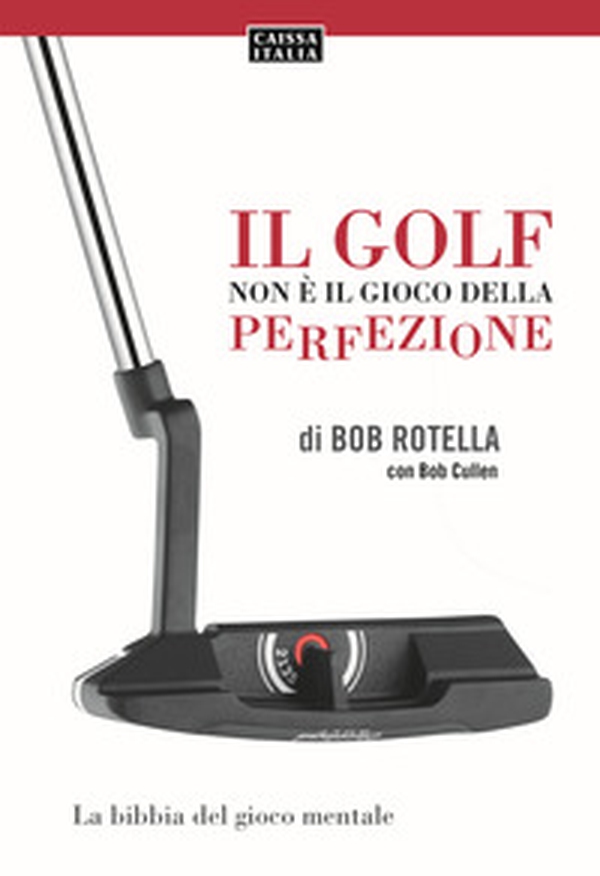 Il golf non è il gioco della perfezione - Librerie.coop Il golf non è il gioco della perfezione - Librerie.coop