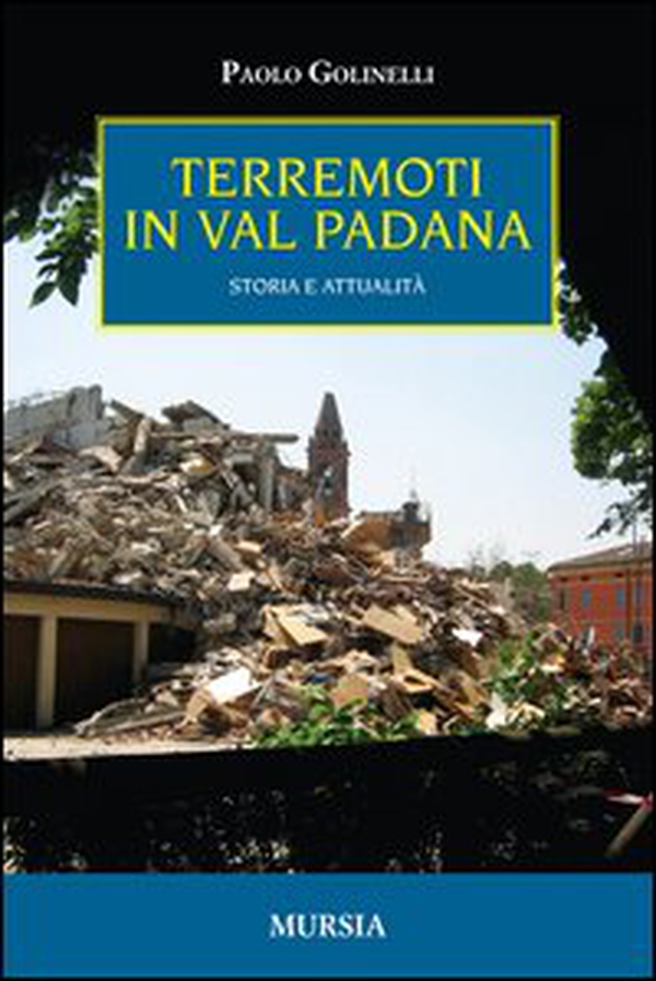 Terremoti in Val Padana. Storia e attualità - Librerie.coop Terremoti in Val Padana. Storia e attualità - Librerie.coop