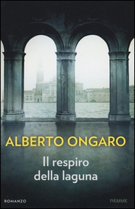 Il respiro della laguna - Librerie.coop