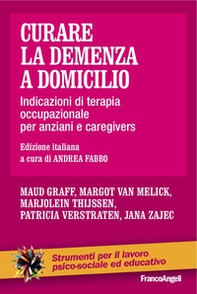 Curare la demenza a domicilio. Indicazioni di terapia occupazionale per anziani e caregivers - Librerie.coop Curare la demenza a domicilio. Indicazioni di terapia occupazionale per anziani e caregivers - Librerie.coop