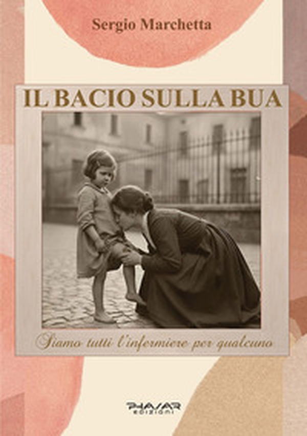 Il bacio sulla bua - Librerie.coop