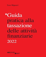 Guida pratica alla tassazione delle attività finanziarie 2022 - Librerie.coop