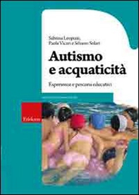 Autismo e acquaticità. Esperienze e percorsi educativi - Librerie.coop