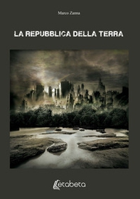 La Repubblica della terra - Librerie.coop
