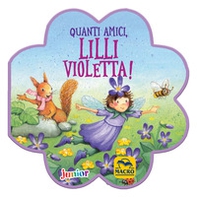 Quanti amici, Lilli Violetta! - Librerie.coop