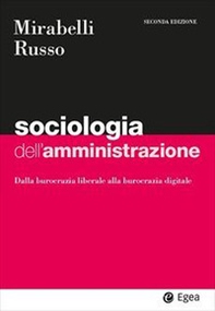 Sociologia dell'amministrazione. Dalla burocrazia liberale alla burocrazia digitale - Librerie.coop Sociologia dell'amministrazione. Dalla burocrazia liberale alla burocrazia digitale - Librerie.coop