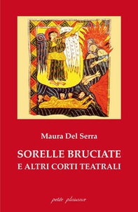 Sorelle bruciate e altri corti teatrali - Librerie.coop