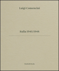 Luigi Comencini. Italia 1945-1948 - Librerie.coop Luigi Comencini. Italia 1945-1948 - Librerie.coop