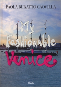 My fashionable Venice - Librerie.coop My fashionable Venice - Librerie.coop