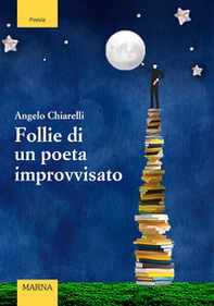 Follie di un poeta improvvisato - Librerie.coop Follie di un poeta improvvisato - Librerie.coop
