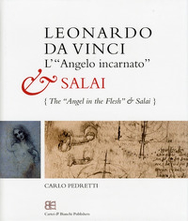 Leonardo da Vinci. L'«angelo incarnato» e Salai-Leonardo da Vinci. The «angel in the flesh» and Salai - Librerie.coop Leonardo da Vinci. L'«angelo incarnato» e Salai-Leonardo da Vinci. The «angel in the flesh» and Salai - Librerie.coop
