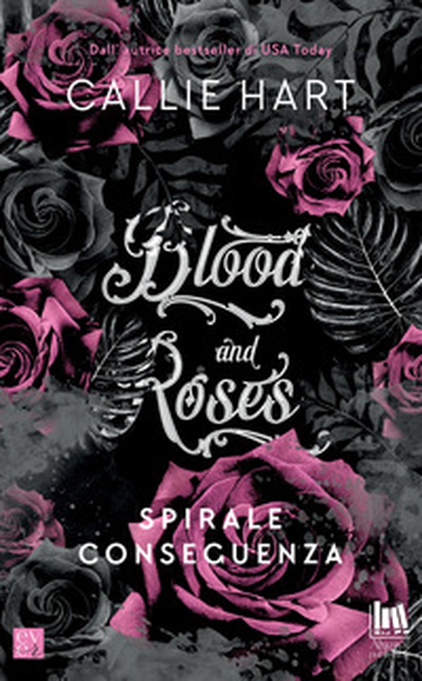 Spirale e conseguenza. Blood and roses - Librerie.coop Spirale e conseguenza. Blood and roses - Librerie.coop