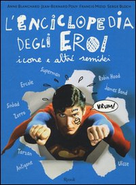 L'enciclopedia degli eroi. Icone e altri semidei - Librerie.coop
