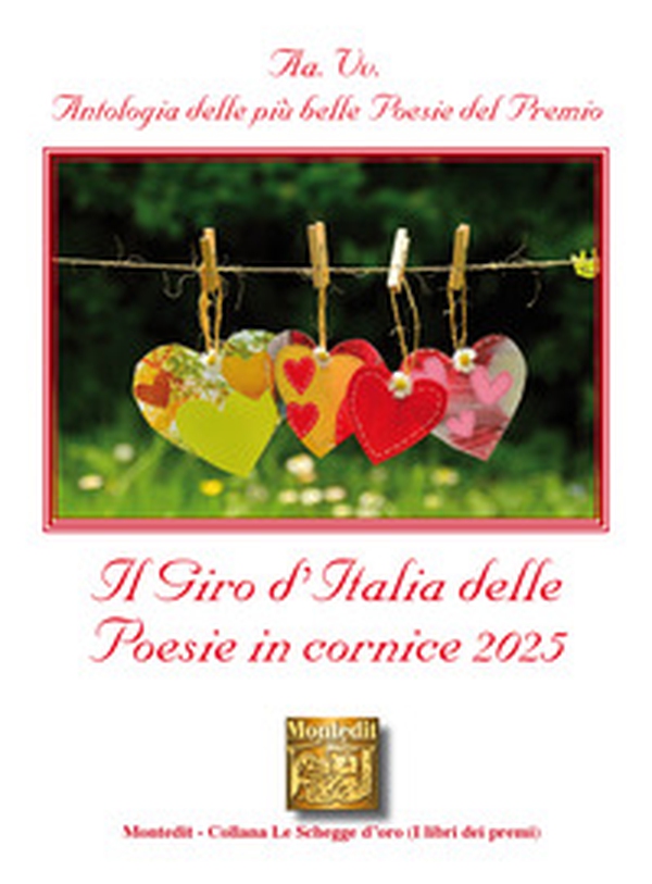Antologia delle più belle poesie del Premio Il giro d'Italia delle poesie in cornice 2025 - Librerie.coop
