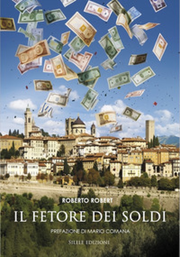 Il fetore dei soldi - Librerie.coop