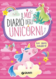 Il mio diario degli unicorni. Con adesivi - Librerie.coop