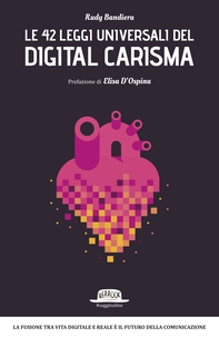 Le 42 leggi universali del digital carisma - Librerie.coop Le 42 leggi universali del digital carisma - Librerie.coop