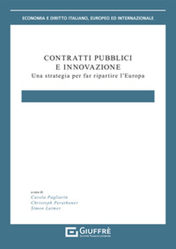 Contratti pubblici e innovazione. Una strategia per far ripartire l'Europa - Librerie.coop