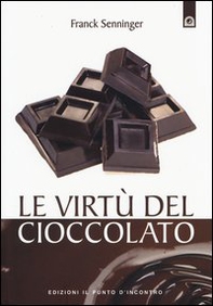 Le virtù del cioccolato - Librerie.coop Le virtù del cioccolato - Librerie.coop