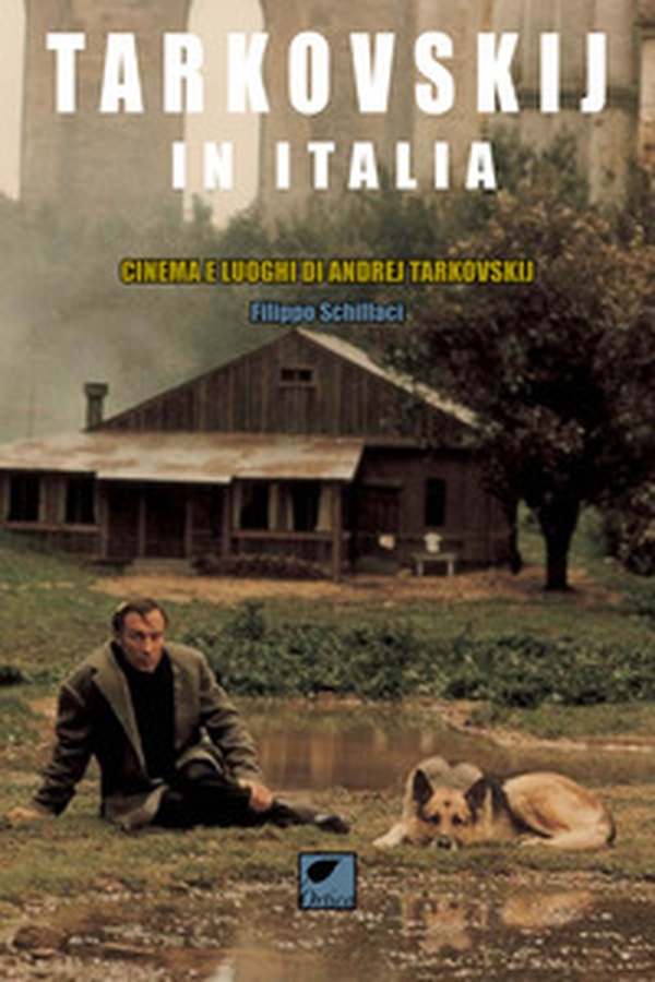 Tarkovskij in Italia. Cinema e luoghi di Andrej Tarkovskij - Librerie.coop Tarkovskij in Italia. Cinema e luoghi di Andrej Tarkovskij - Librerie.coop