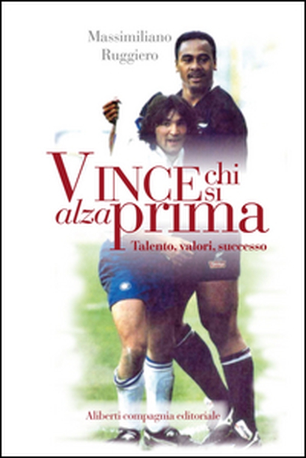 Vince chi si alza prima. Talento, valori, successo - Librerie.coop Vince chi si alza prima. Talento, valori, successo - Librerie.coop