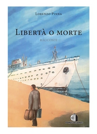 Libertà o morte - Librerie.coop Libertà o morte - Librerie.coop