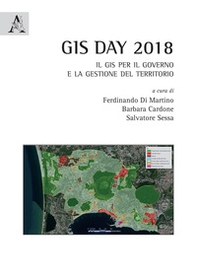 GIS day 2018. Il GIS per il governo e la gestione del territorio - Librerie.coop