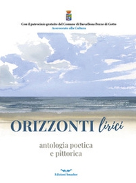 Orizzonti lirici. Antologia poetica e pittorica - Librerie.coop
