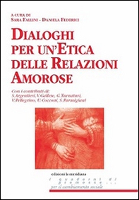 Dialoghi per un'etica delle relazioni amorose - Librerie.coop