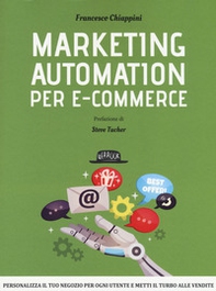 Marketing automation per e-commerce. Personalizza il tuo negozio per ogni utente e metti il turbo alle vendite - Librerie.coop Marketing automation per e-commerce. Personalizza il tuo negozio per ogni utente e metti il turbo alle vendite - Librerie.coop