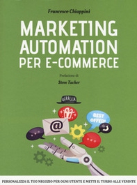 Marketing automation per e-commerce. Personalizza il tuo negozio per ogni utente e metti il turbo alle vendite - Librerie.coop