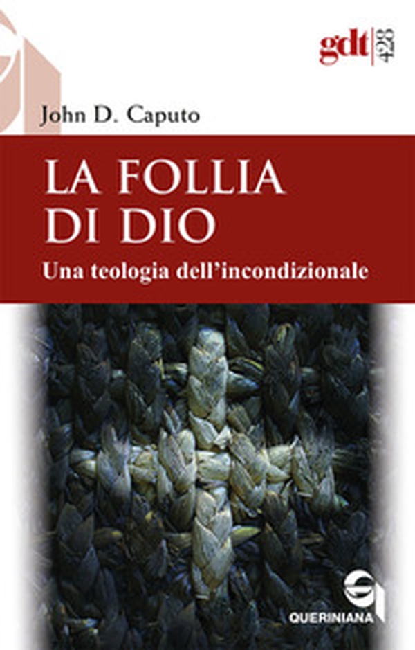 La follia di Dio. Una teologia dell'incondizionale - Librerie.coop La follia di Dio. Una teologia dell'incondizionale - Librerie.coop