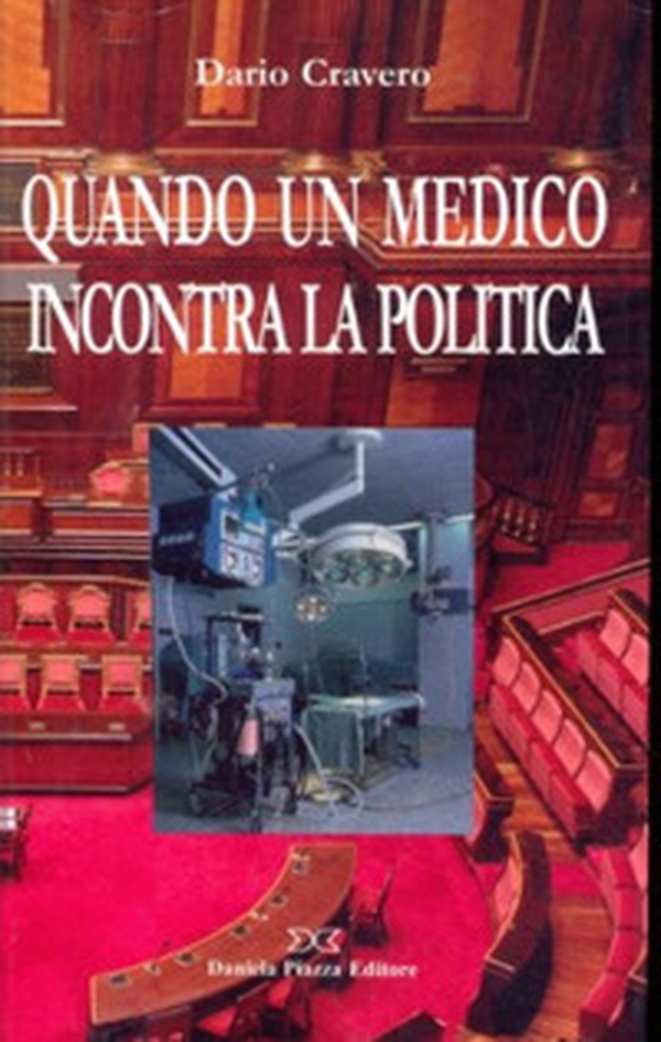 Quando un medico incontra la politica - Librerie.coop Quando un medico incontra la politica - Librerie.coop