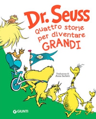 Seuss. Quattro storie per diventare grandi - Librerie.coop