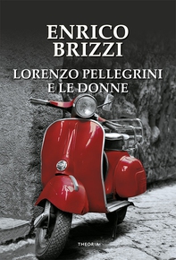 Lorenzo Pellegrini e le donne - Librerie.coop Lorenzo Pellegrini e le donne - Librerie.coop