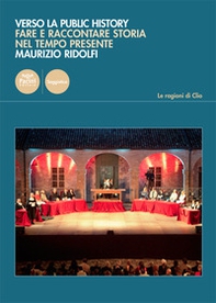 Verso la public history. Fare e raccontare storia nel tempo presente - Librerie.coop Verso la public history. Fare e raccontare storia nel tempo presente - Librerie.coop