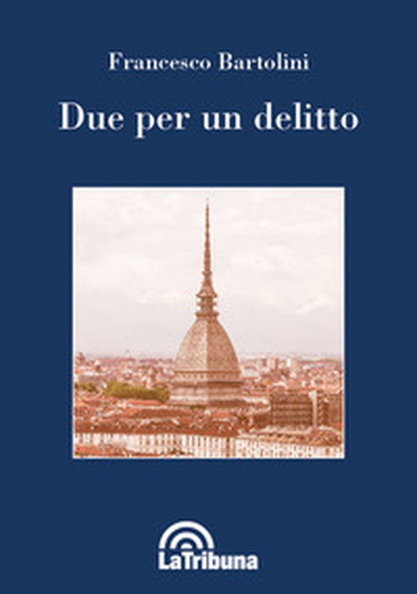 Due per un delitto - Librerie.coop Due per un delitto - Librerie.coop